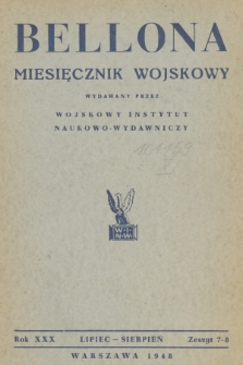 Bellona : miesięcznik wojskowy wydawany przez Wojskowy Instytut Naukowo-Wydawniczy. R.30, 1948, Zeszyt 7-8