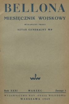 Bellona : miesięcznik wojskowy wydawany przez Sztab Generalny WP. R.31, 1949, Zeszyt 3