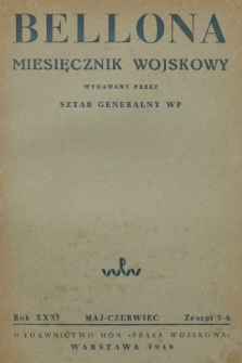 Bellona : miesięcznik wojskowy wydawany przez Sztab Generalny WP. R.31, 1949, Zeszyt 5-6