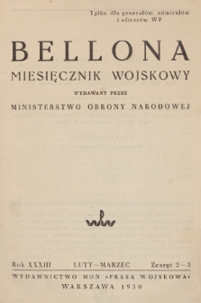 Bellona : miesięcznik wojskowy wydawany przez Ministerstwo Obrony Narodowej. R.32, 1950, Zeszyt 2-3