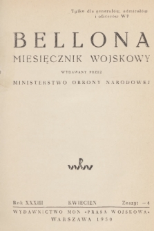 Bellona : miesięcznik wojskowy wydawany przez Ministerstwo Obrony Narodowej. R.32, 1950, Zeszyt 4