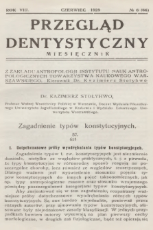 Przegląd Dentystyczny. R.8, 1928, № 6