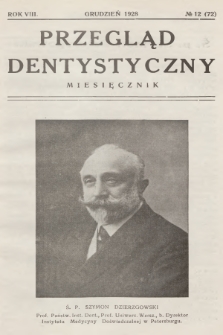 Przegląd Dentystyczny. R.8, 1928, № 12