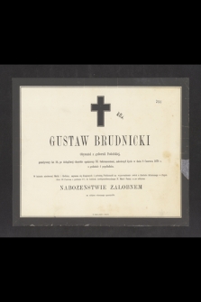 Gustaw Brudnicki Obywatel z gubernii Podolskiej, przeżywszy lat 26 [...] zakończył życie w dniu 8 Czerwca 1870 r. [...]