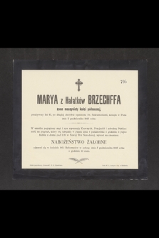 Marya z Hałatków Brzechffa żona maszynisty kolei północnej, przeżywszy lat 45 [...] zasnęła w Panu dnia 2 października 1895 roku [...]