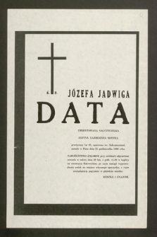 Ś.p. Józefa Jadwiga Data emerytowana nauczycielka [...] zasnęła w Panu dnia 24 października 1988 roku [...]