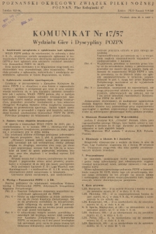 Komunikat Wydziału Gier i Dyscypliny POZPN. 1957, nr 17