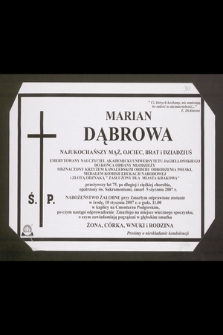 Ś.p. Marian Dąbrowa [...] emerytowany nauczyciel akademicki Uniwersytetu Jagiellońskiego [...] zmarł 5 stycznia 2007 [...]