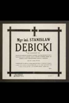 Ś.p. Mgr inż. Stanisław Dębicki [...] wieloletni dyrektor Technikum Łączności i jej organizator w 1945 r. [...] zmarł dnia 6 sierpnia 1978 roku [...]