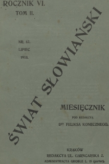 Świat Słowiański : miesięcznik pod redakcyą Dra Feliksa Konecznego. R.6, T.2, 1910, nr 67