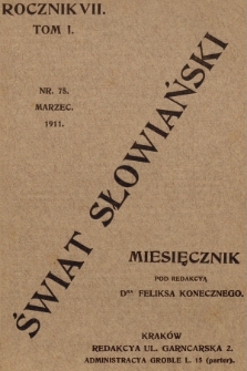 Świat Słowiański : miesięcznik pod redakcyą Dra Feliksa Konecznego. R.7, T.1, 1911, nr 75