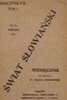 Świat Słowiański : miesięcznik pod redakcyą Dra Feliksa Konecznego. R.7, T.1, 1911, nr 76