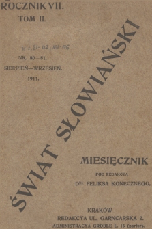 Świat Słowiański : miesięcznik pod redakcyą Dra Feliksa Konecznego. R.7, T.2, 1911, nr 80-81