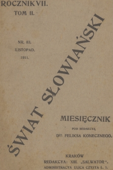 Świat Słowiański : miesięcznik pod redakcyą Dra Feliksa Konecznego. R.7, T.2, 1911, nr 83