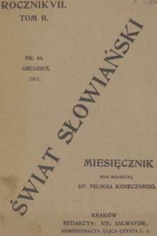 Świat Słowiański : miesięcznik pod redakcyą Dra Feliksa Konecznego. R.7, T.2, 1911, nr 84