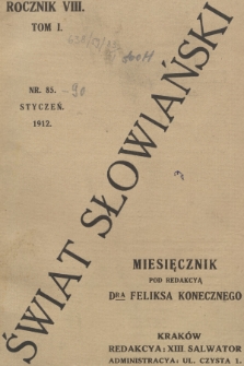 Świat Słowiański : miesięcznik pod redakcyą Dra Feliksa Konecznego. R.8, T.1, 1912, nr 85