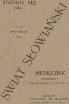 Świat Słowiański : miesięcznik pod redakcyą Dra Feliksa Konecznego. R.8, T.2, 1912, nr 94