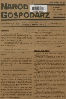 Naród Gospodarz : tygodnik polityczny, społeczny i gospodarczy. R.1, 1928, nr 1