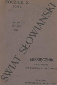 Świat Słowiański : miesięcznik pod redakcyą Dra Feliksa Konecznego. R.10, T.1, 1914, nr 109