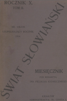 Świat Słowiański : miesięcznik pod redakcyą Dra Feliksa Konecznego. R.10, T.2, 1914, nr 118-120