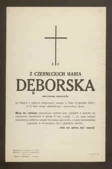 Ś. p. Z Czerneckich Maria Dęborska emerytowana nauczycielka [...] zasnęła w Panu dnia 16 grudnia 1958 r. [...]