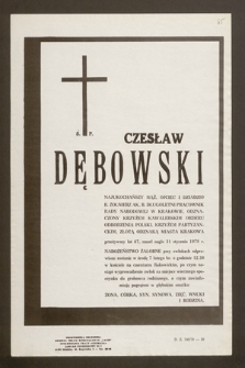 Ś. p. Czesław Dębowski [...] b. żołnierz AK, b. długoletni pracownik Rady Narodowej w Krakowie [...] zmarł nagle 31 stycznia 1979 r. [...]