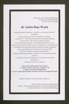 Społeczność Uniwersytetu Jagiellońskiego ze smutkiem przyjęła wiadomość, że 5 lipca 2014 roku zmarła dr Aniela Deja-Wąsik, długoletni pracownik naukowy i wykładowca w Instytucie Ekonomii i Zarządzania [...]