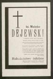 Ś.p. Inż. Władysław Dejewski [...] długoletni zasłużony pracownik Huty im. Lenina [...] zmarł 3.IV 1986 r. [...]