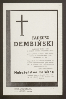 Ś.p. Tadeusz Dembiński [...] b. więzień obozów koncentracyjnych [...] zasnął w Panu dnia 4 kwietnia 1971 roku [...]