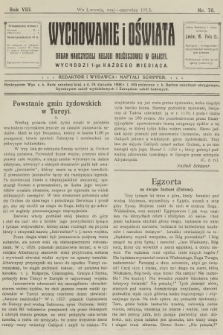 Wychowanie i Oświata : organ nauczycieli religii mojżeszowej w Galicyi. R.8, 1913, nr 76