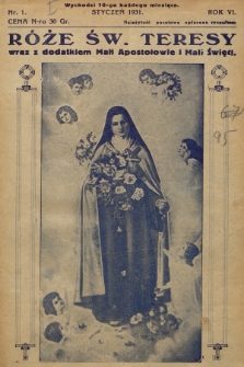 Róże św. Teresy od Dzieciątka Jezus : [miesięcznik poświęcony szerzeniu czci św. Teresy]. R.6, 1931, Nr 1