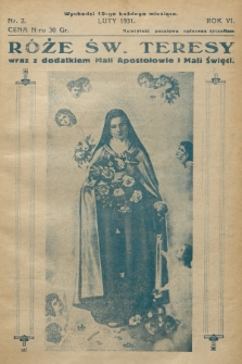 Róże św. Teresy od Dzieciątka Jezus : [miesięcznik poświęcony szerzeniu czci św. Teresy]. R.6, 1931, Nr 2