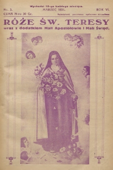 Róże św. Teresy od Dzieciątka Jezus : [miesięcznik poświęcony szerzeniu czci św. Teresy]. R.6, 1931, Nr 3