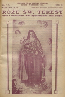 Róże św. Teresy od Dzieciątka Jezus : [miesięcznik poświęcony szerzeniu czci św. Teresy]. R.6, 1931, Nr 7