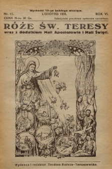 Róże św. Teresy od Dzieciątka Jezus : [miesięcznik poświęcony szerzeniu czci św. Teresy]. R.6, 1931, Nr 11