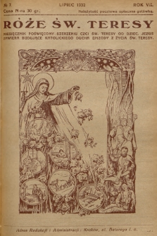 Róże św. Teresy od Dzieciątka Jezus : [miesięcznik poświęcony szerzeniu czci św. Teresy]. R.7, 1932, Nr 7