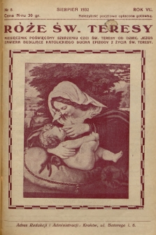 Róże św. Teresy od Dzieciątka Jezus : [miesięcznik poświęcony szerzeniu czci św. Teresy]. R.7, 1932, Nr 8
