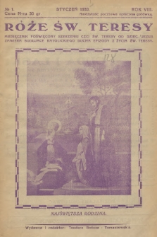 Róże św. Teresy od Dzieciątka Jezus : [miesięcznik poświęcony szerzeniu czci św. Teresy]. R.8, 1933, Nr 1