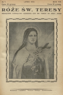 Róże św. Teresy od Dzieciątka Jezus : [miesięcznik poświęcony szerzeniu czci św. Teresy]. R.8, 1933, Nr 7