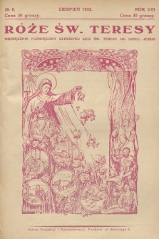Róże św. Teresy od Dzieciątka Jezus : [miesięcznik poświęcony szerzeniu czci św. Teresy]. R.8, 1933, Nr 8