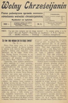Wolny Chrześcijanin : pismo poświęcone sprawie odrodzenia wolności chrześcijańskiej. R.2, 1922, № 6