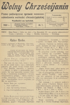 Wolny Chrześcijanin : pismo poświęcone sprawie odrodzenia wolności chrześcijańskiej. R.2, 1922, № 7