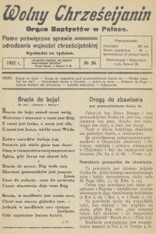 Wolny Chrześcijanin : organ Baptystów w Polsce : pismo poświęcone sprawie odrodzenia wolności chrześcijańskiej. R.2, 1922, № 36
