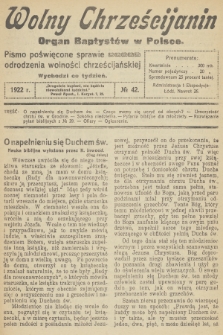 Wolny Chrześcijanin : organ Baptystów w Polsce : pismo poświęcone sprawie odrodzenia wolności chrześcijańskiej. R.2, 1922, № 42