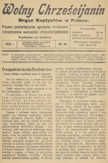 Wolny Chrześcijanin : organ Baptystów w Polsce : pismo poświęcone sprawie odrodzenia wolności chrześcijańskiej. R.2, 1922, № 44