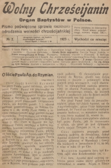 Wolny Chrześcijanin : organ Baptystów w Polsce : pismo poświęcone sprawie odrodzenia wolności chrześcijańskiej. R.3, 1923, № 2