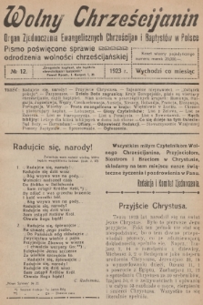 Wolny Chrześcijanin : organ Zjednoczenia Ewangelicznych Chrześcijan i Baptystów w Polsce : pismo poświęcone sprawie odrodzenia wolności chrześcijańskiej. R.3, 1923, № 12