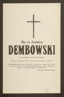 Ś.p. Mgr inż. Kazimierz Dembowski [...] zasnął w Panu dnia 26 kwietnia 1986 r. [...]