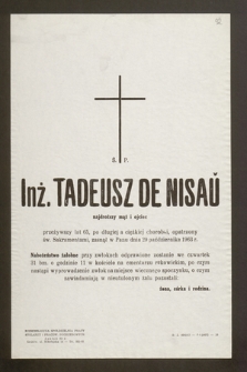Ś. p. Inż. Tadeusz de Nisaǔ [...] zasnął w Panu dnia 29 października 1963 r. [...]