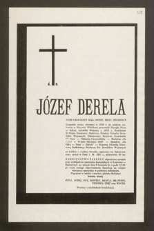 Ś.p. Józef Derela [...] uczestnik wojny obronnej w 1939 r. na polskim wybrzeżu w Oksywiu. Wieloletni pracownik Zarządu Portu w Gdyni [...] zasnął w Panu 1 IV 1991 r. [...]